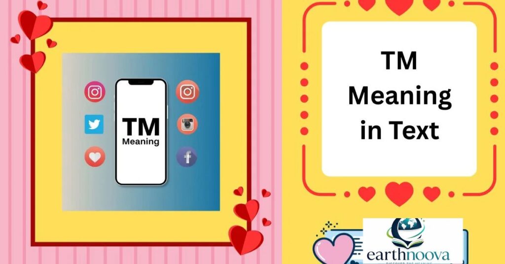 TM Meaning Across WhatsApp, Instagram, TikTok & Snapchat