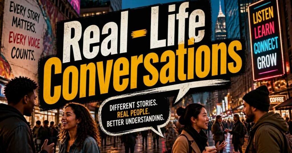 Real-Life Conversations