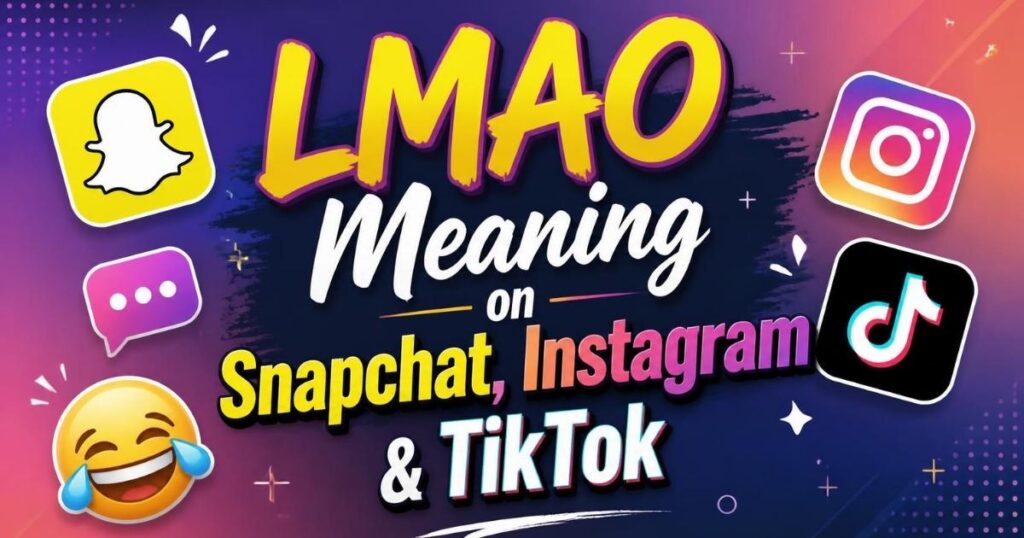 LMAO Meaning on Snapchat, Instagram & TikTok